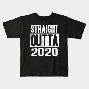 Straight Outta 2020 Kids T-Shirt